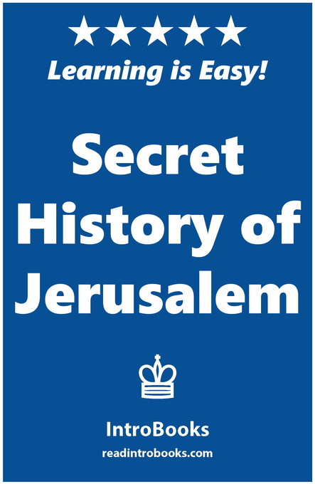 Secret History of Jerusalem als eBook Download von IntroBooks - IntroBooks