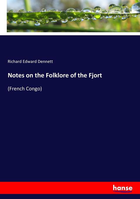 Notes on the Folklore of the Fjort: (French Congo)