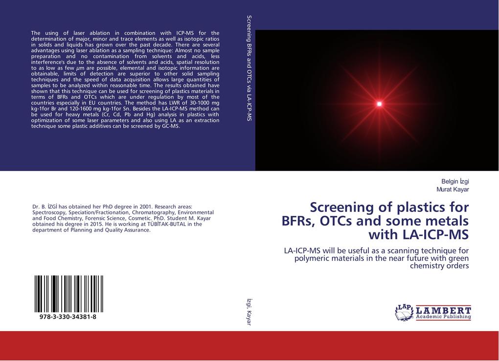 Screening of plastics for BFRs, OTCs and some metals with LA-ICP-MS: LA-ICP-MS will be useful as a scanning technique for polymeric materials in the near future with green chemistry orders