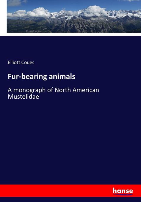 Fur-bearing animals als Buch von Elliott Coues - Elliott Coues