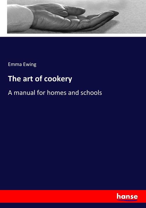 The art of cookery als Buch von Emma Ewing - Emma Ewing