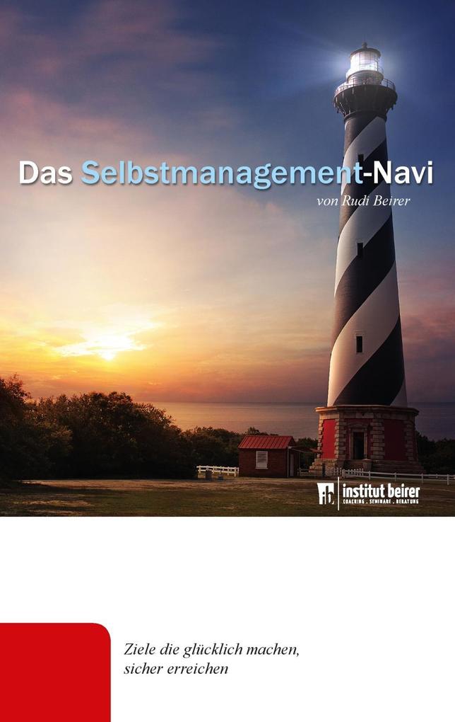 Das Selbstmanagement-Navi als eBook Download von Rudolf Beirer - Rudolf Beirer
