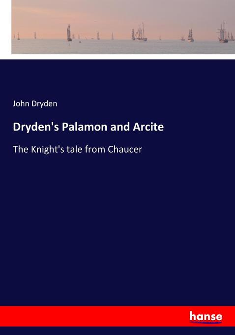 Dryden´s Palamon and Arcite als Buch von John Dryden - John Dryden