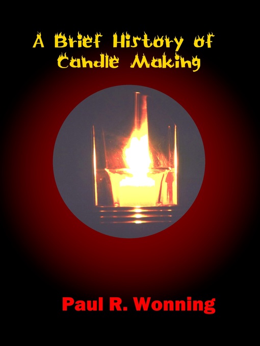 A Brief History of Candle Making als eBook Download von Paul R. Wonning - Paul R. Wonning