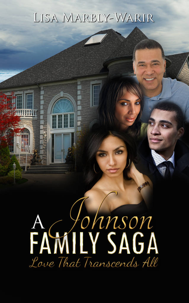 A Johnson Family Saga-Love That Transcends All als eBook Download von Lisa Marbly-Warir - Lisa Marbly-Warir