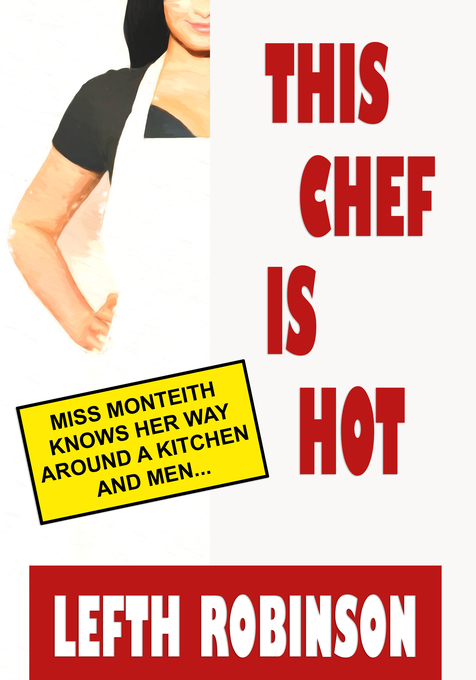 This Chef Is Hot als eBook Download von Lefth Robinson - Lefth Robinson