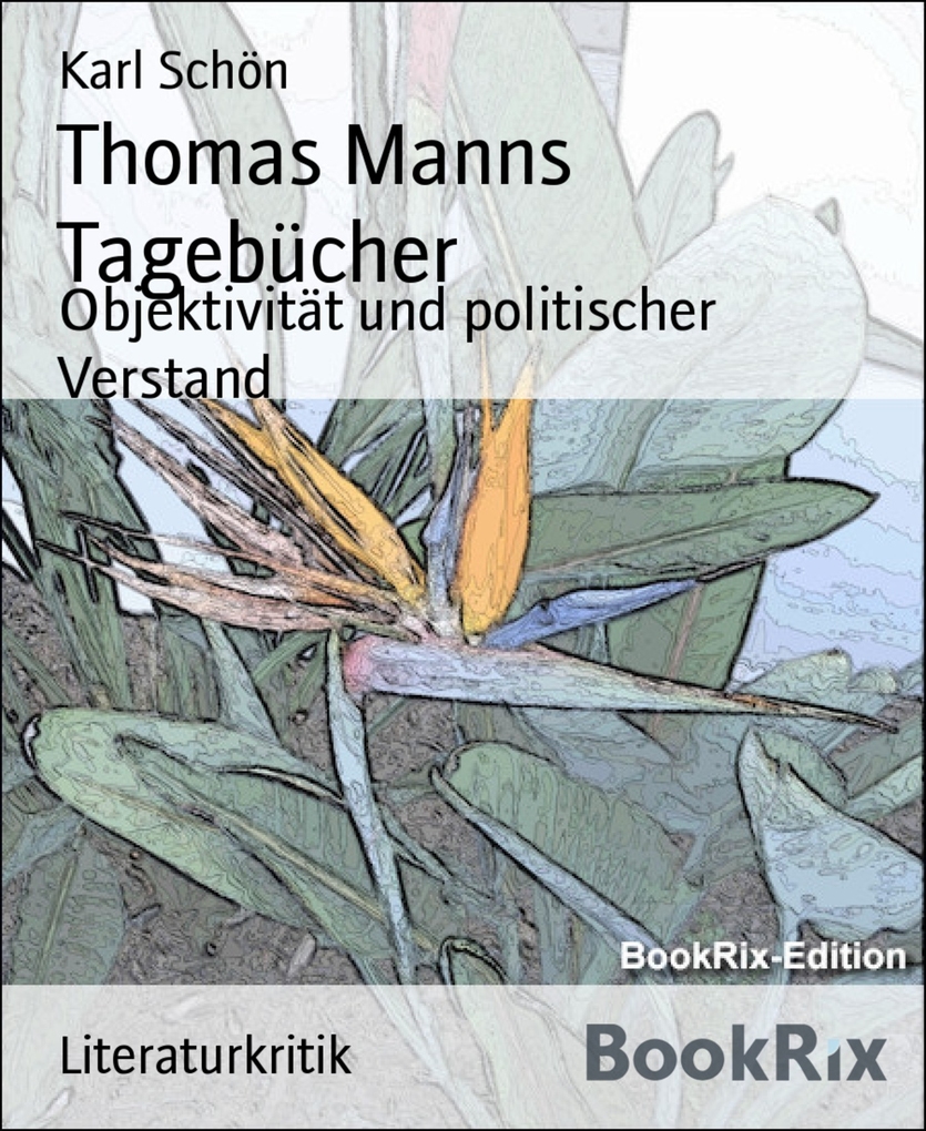 Thomas Manns Tagebücher als eBook Download von Karl Schön - Karl Schön