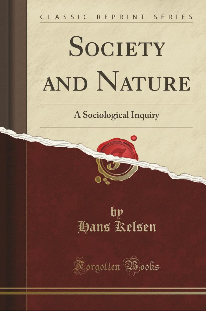 Society and Nature: A Sociological Inquiry (Classic Reprint)