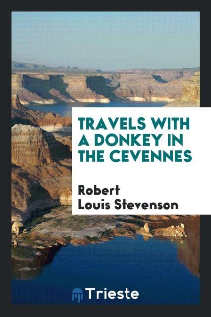 Travels with a donkey in the Cevennes als Taschenbuch von Robert Louis Stevenson
