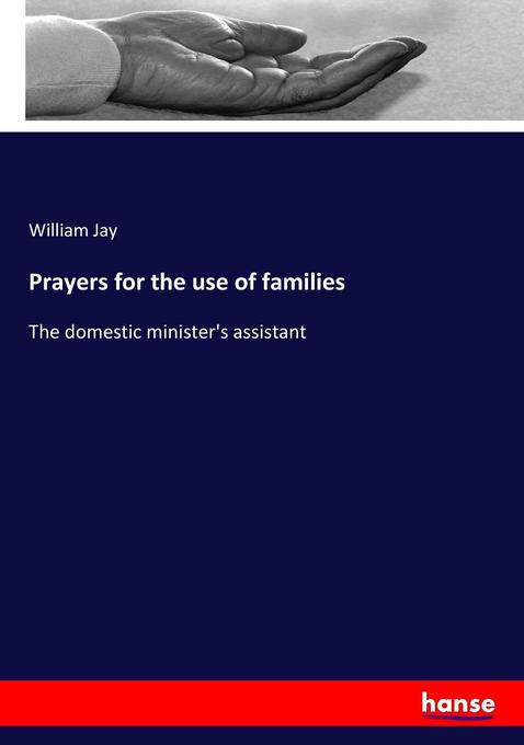 Prayers for the use of families als Buch von William Jay - William Jay