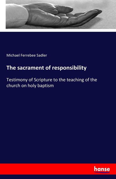 The sacrament of responsibility als Buch von Michael Ferrebee Sadler - Michael Ferrebee Sadler