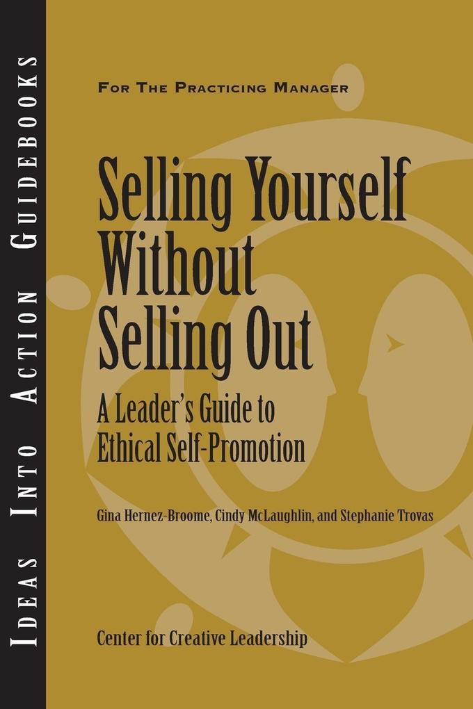Selling Yourself Without Selling Out: A Leader's Guide to Ethical Self-Promotion