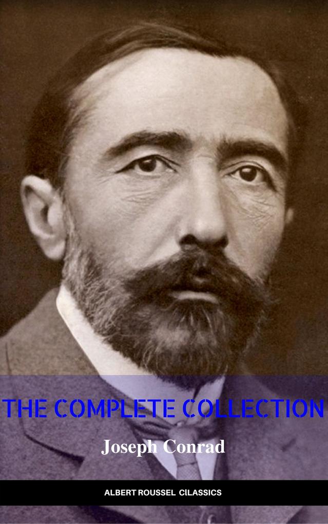 Joseph Conrad: The Complete Collection als eBook Download von Joseph Conrad