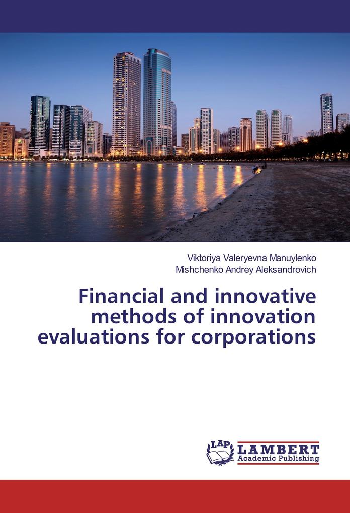 Financial and innovative methods of innovation evaluations for corporations