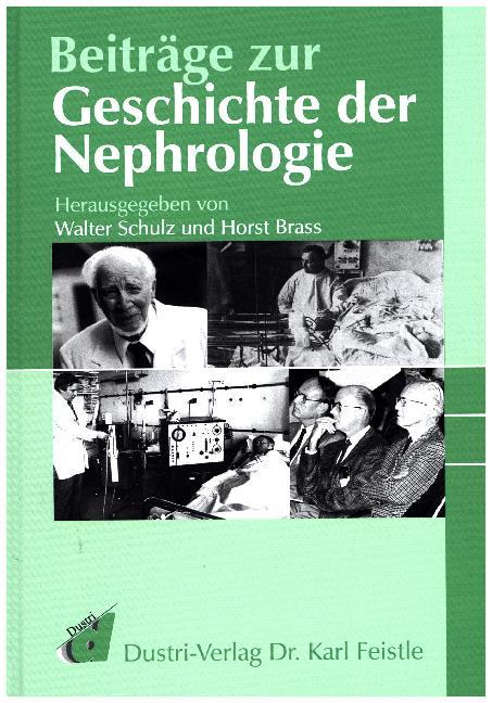 Beiträge zur Geschichte der Nephrologie