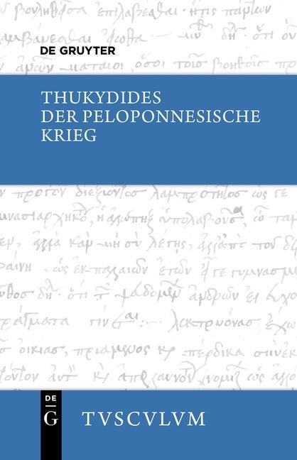Der Peloponnesische Krieg: Griechisch - deutsch (Sammlung Tusculum) (German Edition)