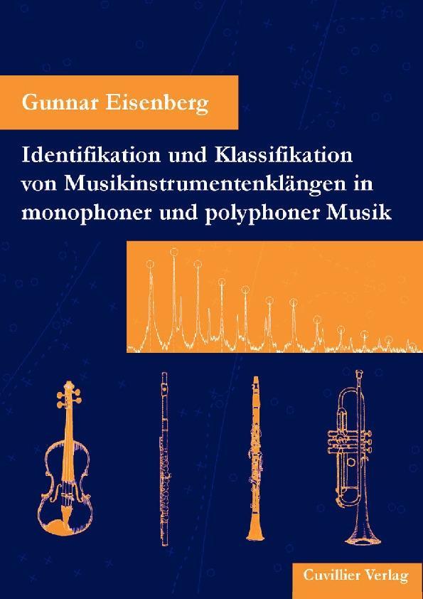 Identifikation und Klassifikation von Musikinstrumentenkl&#xE4;ngen in monophoner und polyphoner Musik