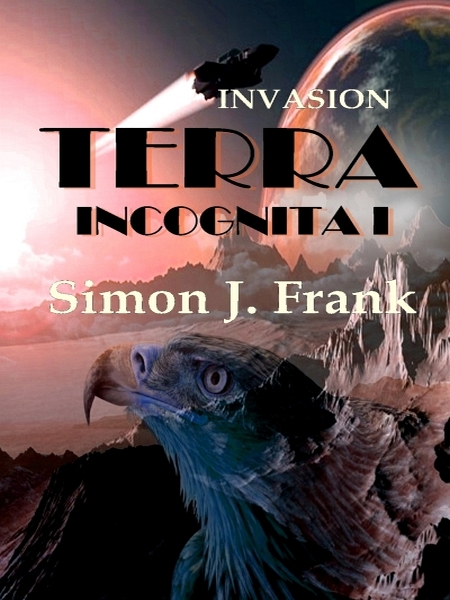 TERRA INCOGNITA I als eBook Download von Simon J. Frank - Simon J. Frank