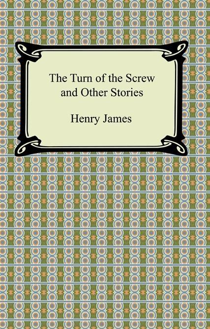 The Turn of the Screw and Other Stories als eBook Download von Henry James - Henry James