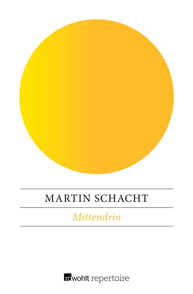 Mittendrin: Berlinroman Martin Schacht Author
