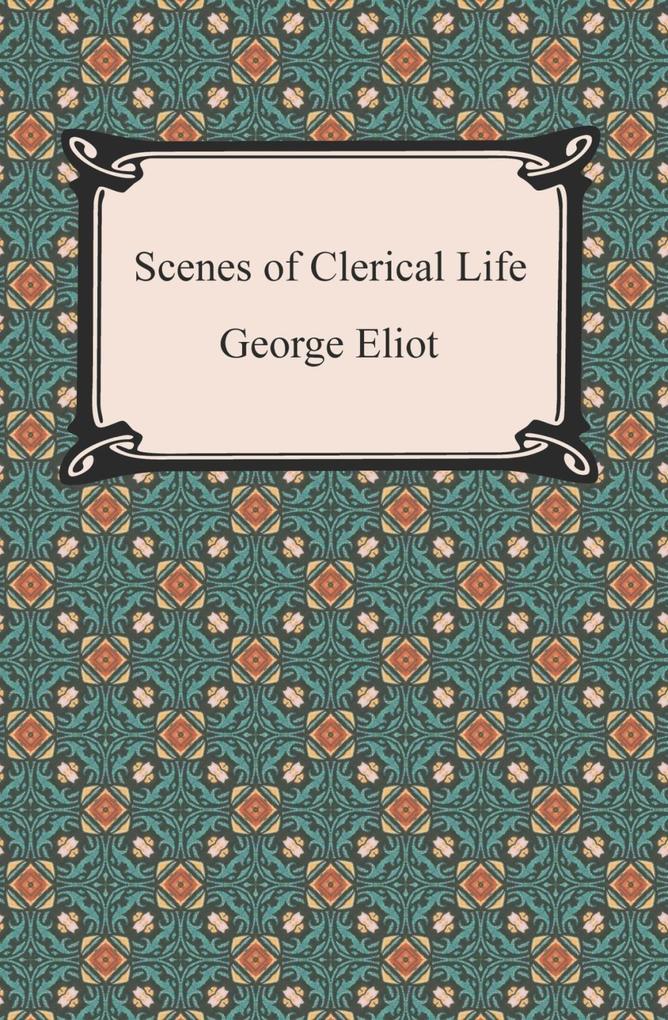 Scenes of Clerical Life als eBook Download von George Eliot - George Eliot