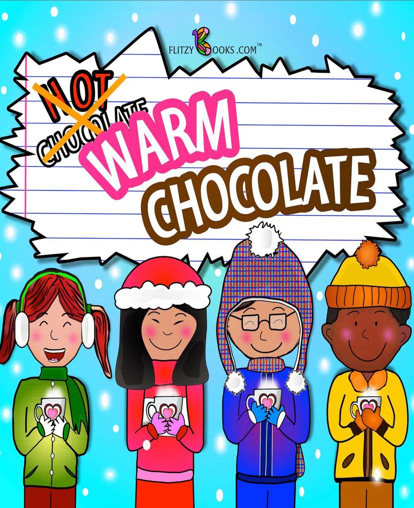 Warm Chocolate (Flitzy Books Rhyming Series) als eBook Download von Eve Coberly