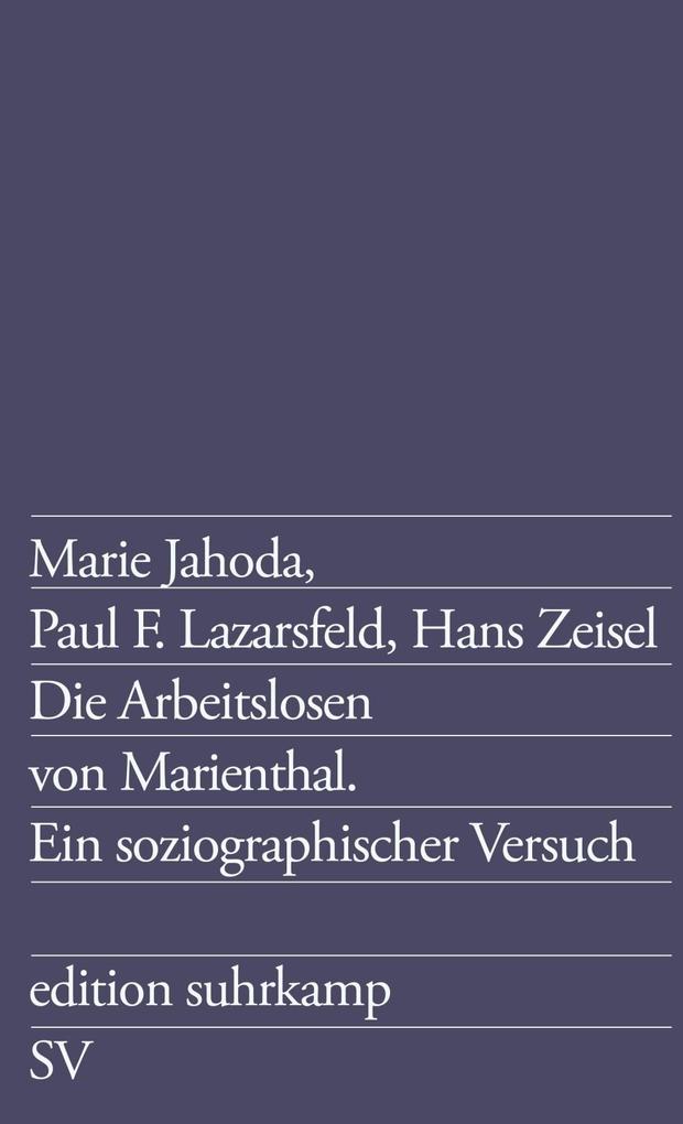 Die Arbeitslosen von Marienthal als eBook Download von Hans Zeisel, Marie Jahoda, Paul F. Lazarsfeld - Hans Zeisel, Marie Jahoda, Paul F. Lazarsfeld