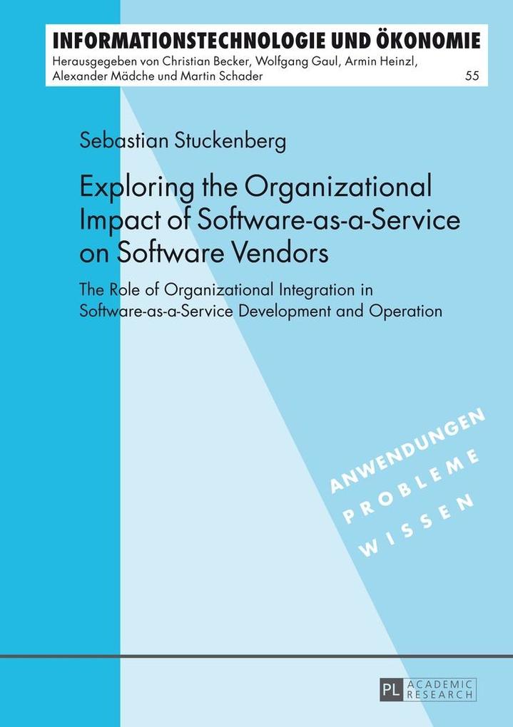 Exploring the Organizational Impact of Software-as-a-Service on Software Vendors als eBook Download von Sebastian Stuckenberg - Sebastian Stuckenberg