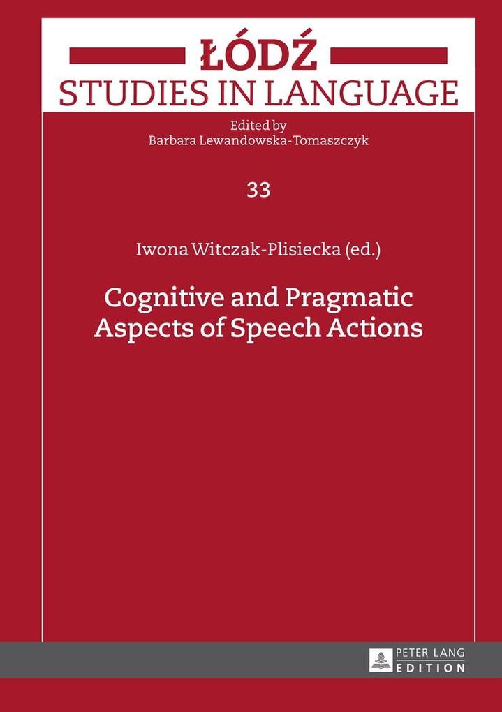 Cognitive and Pragmatic Aspects of Speech Actions als eBook Download von