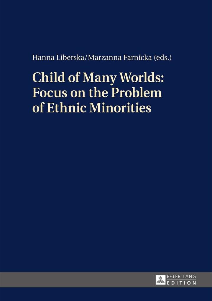 Child of Many Worlds: Focus on the Problem of Ethnic Minorities als eBook Download von