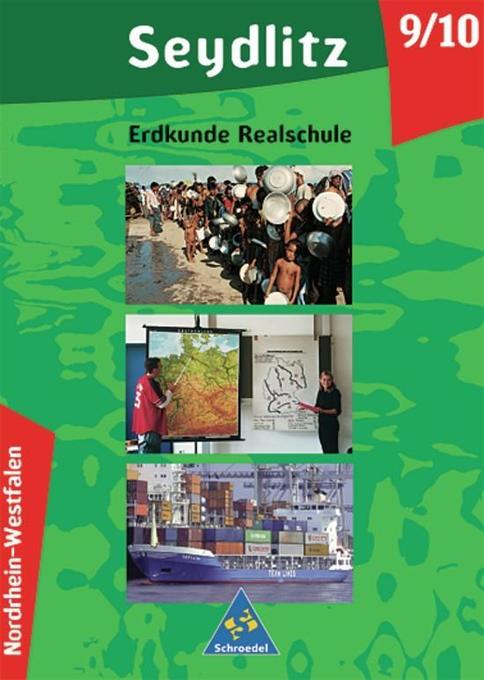 Seydlitz Erdkunde - Ausgabe 2003 für Realschulen in Nordrhein-Westfalen: Schülerband 9 / 10