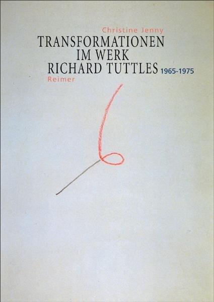 Transformationen im Werk von Richard Tuttle. 1965-1975