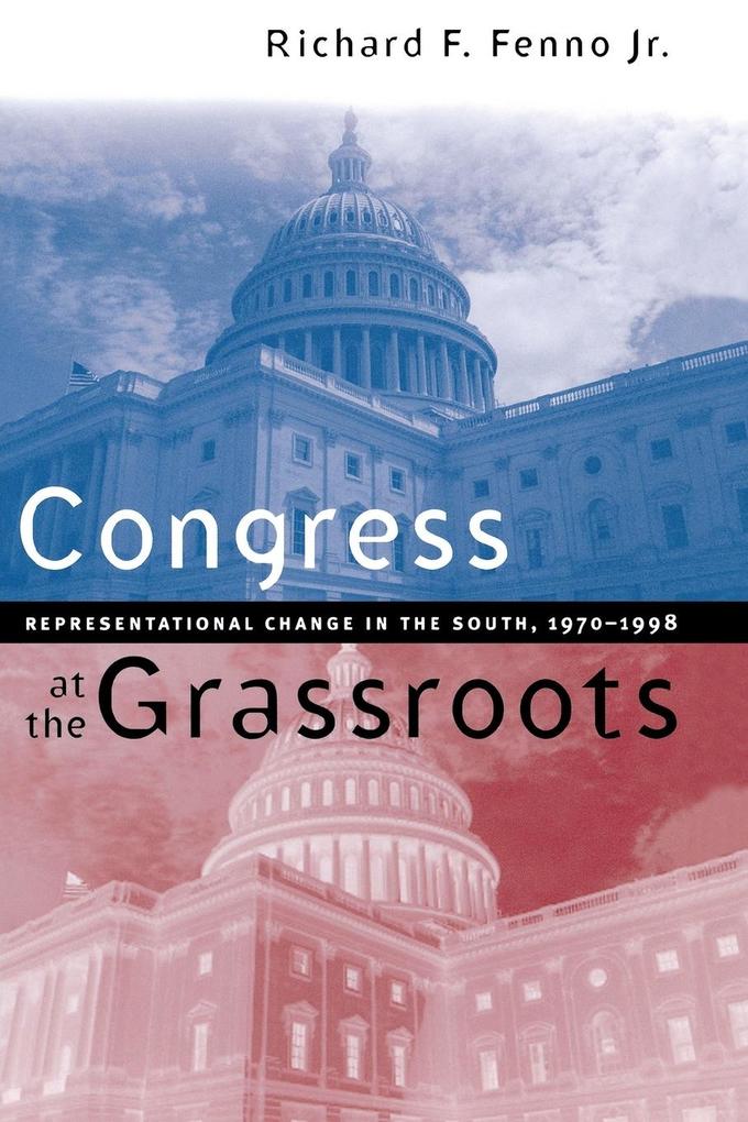 Congress at the Grassroots als Taschenbuch von Richard F. Jr. Fenno - 0807848557