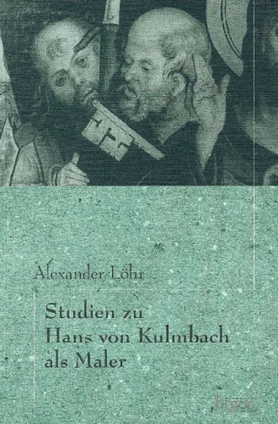 Studien zu Hans von Kulmbach als Maler