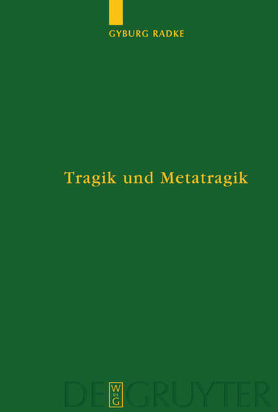 Tragik und Metatragik: Euripides' Bakchen und die moderne Literaturwissenschaft (Untersuchungen zur antiken Literatur und Geschichte, 66)