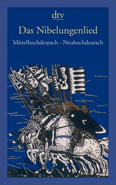 Das Nibelungenlied: Mittelhochdeutsch - Neuhochdeutsch