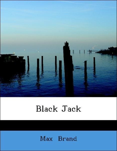 Black Jack als Taschenbuch von Max Brand - 1434621316