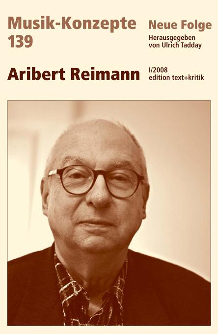 Aribert Reimann (Musik-Konzepte 139)