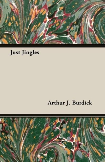 Just Jingles als Taschenbuch von Arthur J. Burdick - 1408607999