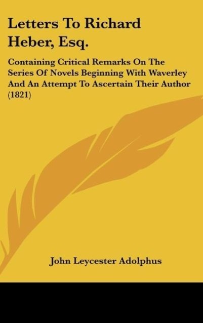 Letters To Richard Heber, Esq. als Buch von John Leycester Adolphus - John Leycester Adolphus