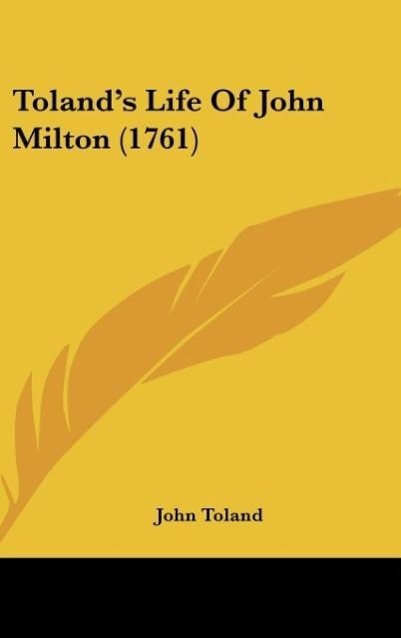 Toland´s Life Of John Milton (1761) als Buch von John Toland - John Toland
