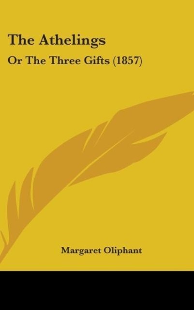 The Athelings als Buch von Margaret Oliphant - Margaret Oliphant