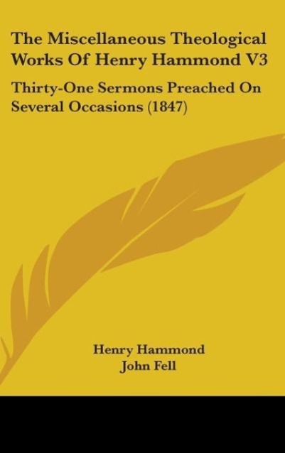 The Miscellaneous Theological Works Of Henry Hammond V3 als Buch von Henry Hammond - Henry Hammond