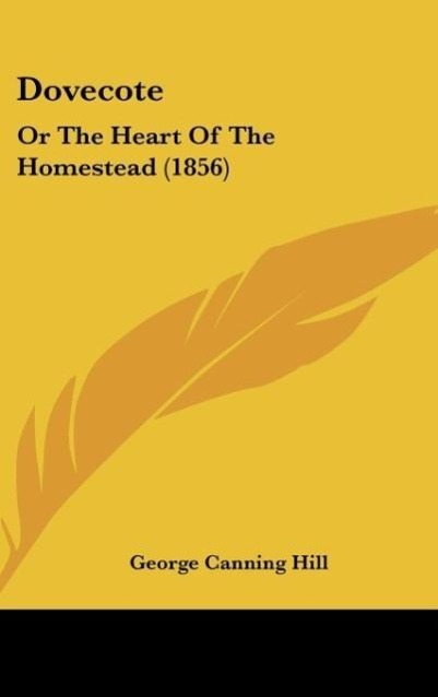 Dovecote als Buch von George Canning Hill - George Canning Hill