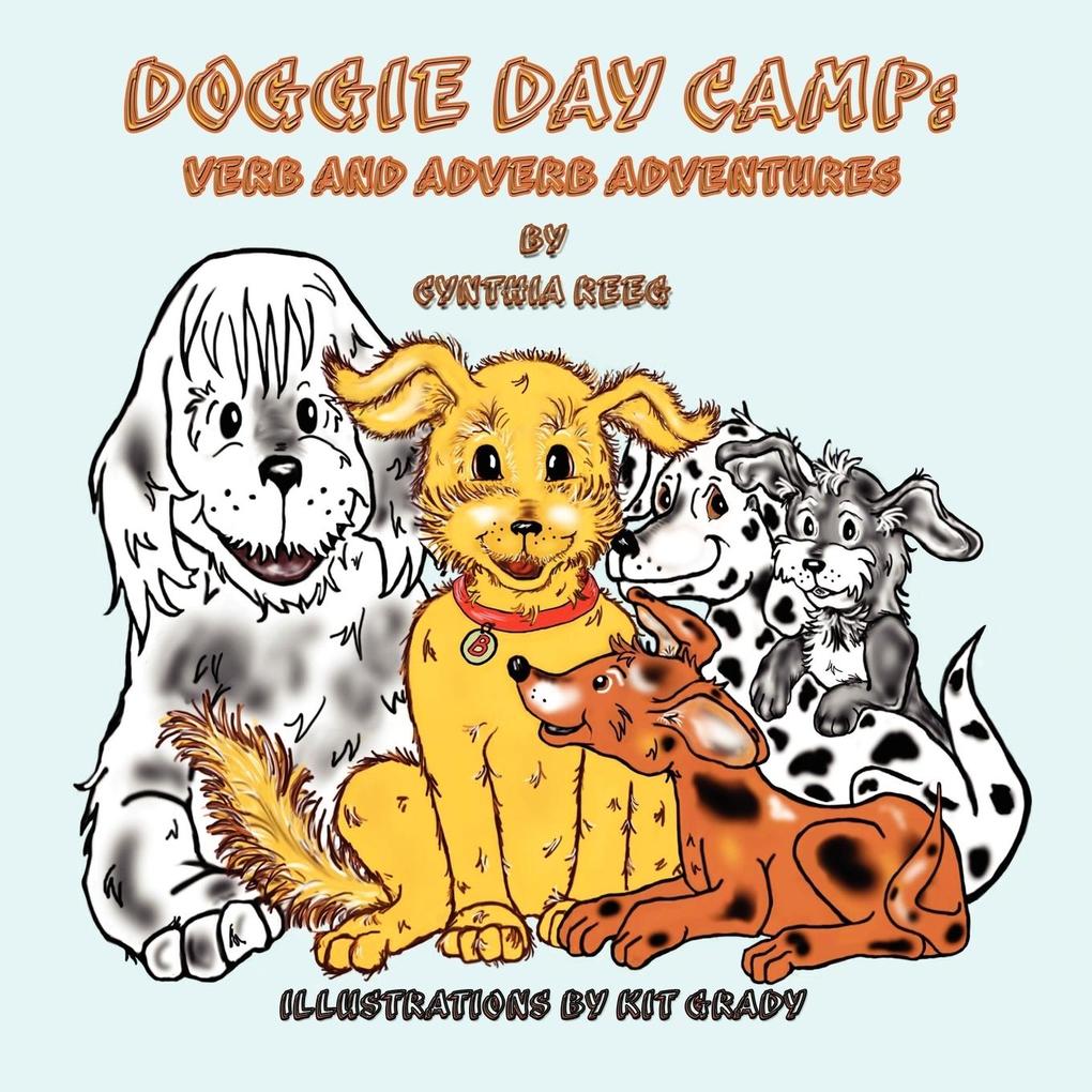 Doggie Day Camp als Taschenbuch von Cynthia Reeg - 1935137220