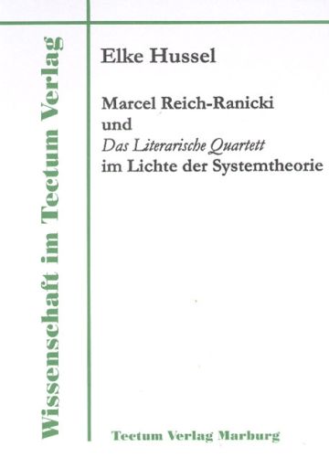 Marcel Reich-Ranicki und "Das Literarische Quartett" im Lichte der Systemtheorie