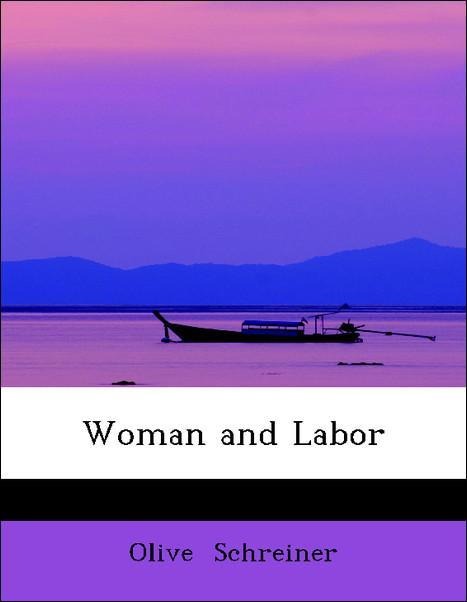 Woman and Labor als Taschenbuch von Olive Schreiner - 0554417642
