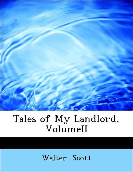 Tales of My Landlord, VolumeII als Taschenbuch von Walter Scott - 0559003323
