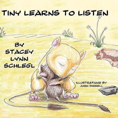 Tiny Learns To Listen als Taschenbuch von Stacey Lynn Schlegl - 0982233779