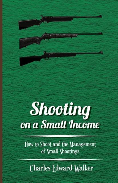 Shooting on a Small Income - How to Shoot and the Management of Small Shootings